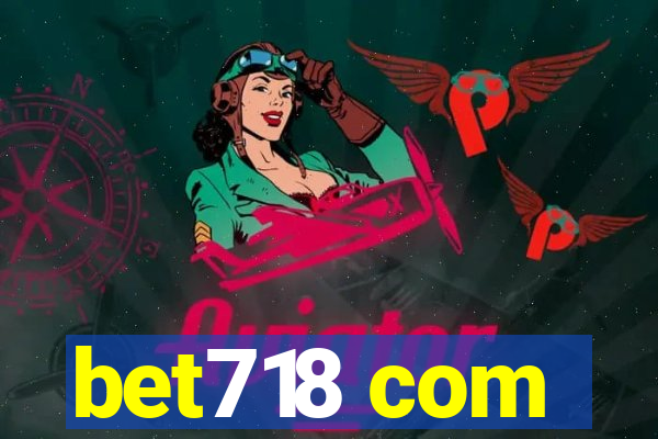 bet718 com